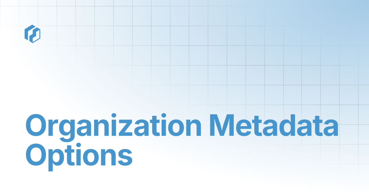 Organization Metadata Options | Jylo API